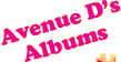 Avenue D'S Albums